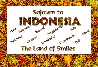 Indonesia, The Land of Smiles